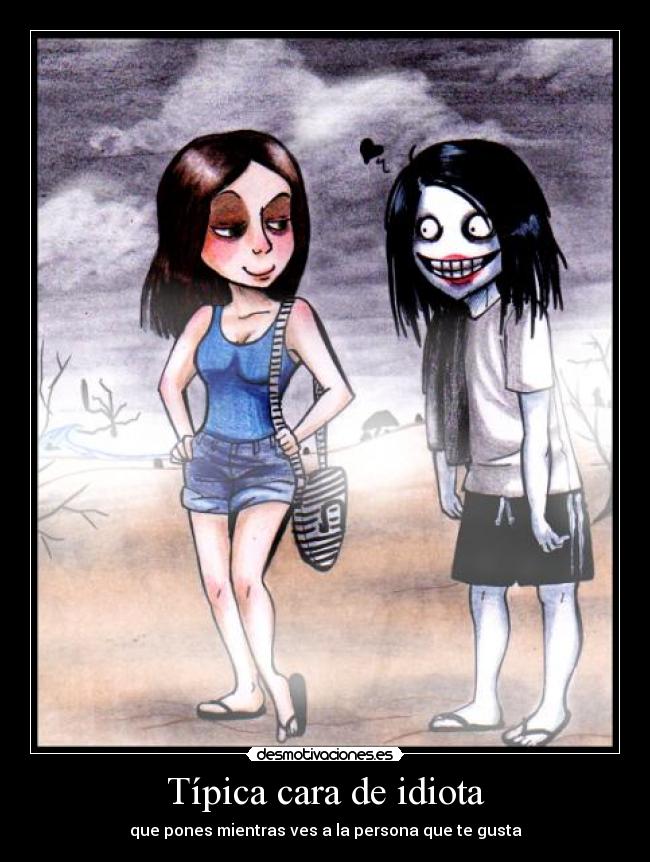 Típica cara de idiota - 