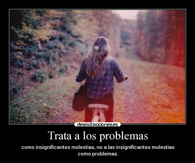 Trata a los problemas -