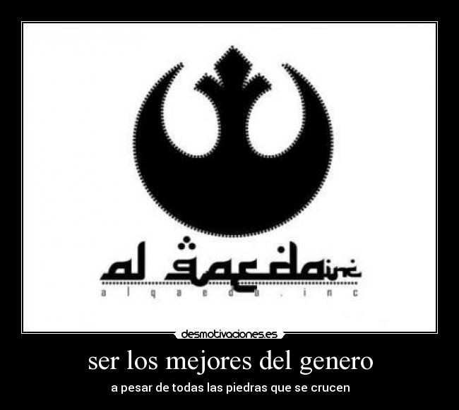 ser los mejores del genero - a pesar de todas las piedras que se crucen