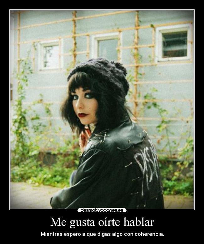 Me gusta oírte hablar -