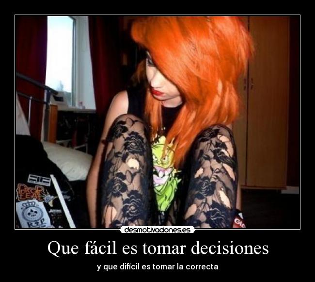 Que fácil es tomar decisiones -