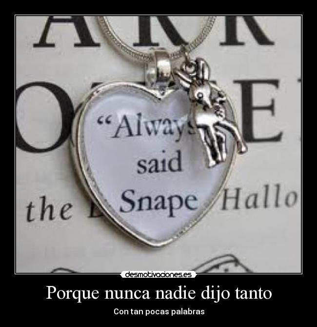 Porque nunca nadie dijo tanto -