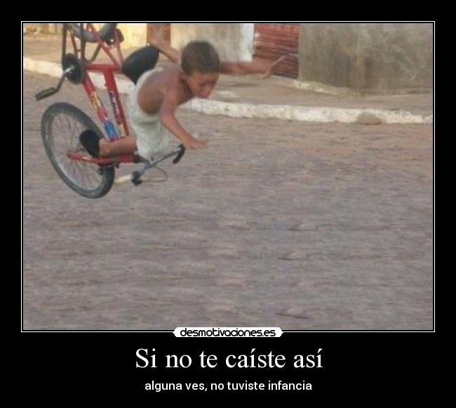 carteles caiste asi alguna ves tuviste infancia desmotivaciones