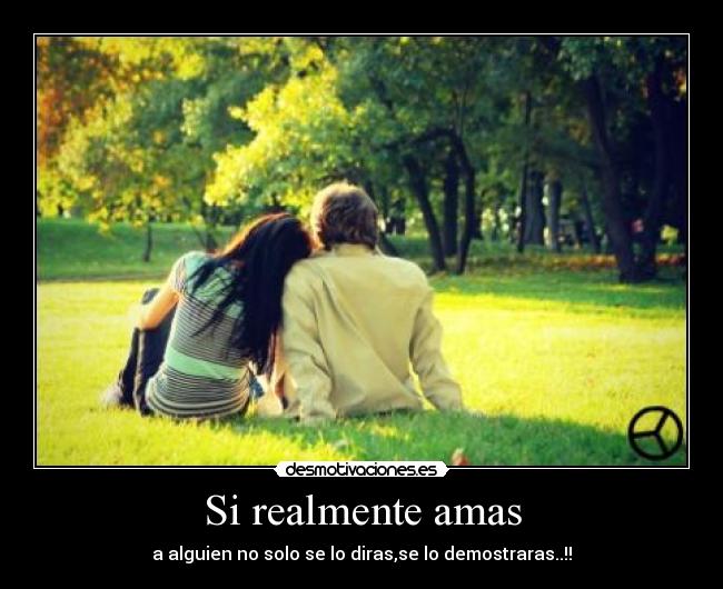 Si realmente amas -