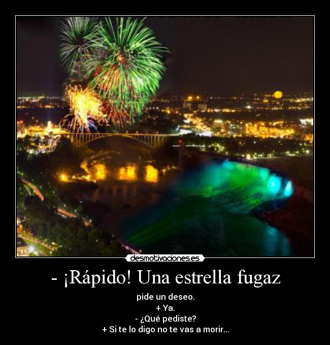 - ¡Rápido! Una estrella fugaz - 