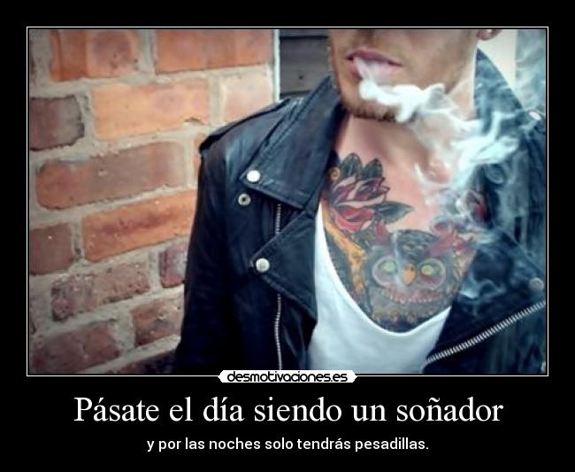 carteles elpianista quiero decir que solo suenes sino plasma esos suenos desmotivaciones