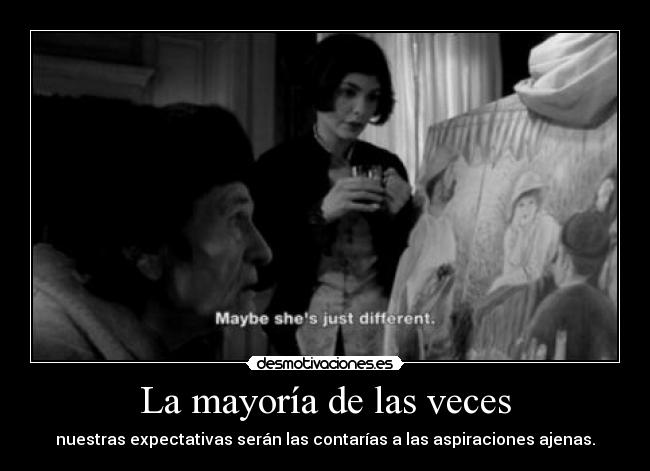 La mayoría de las veces -