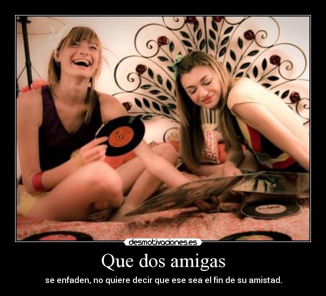 Que dos amigas -