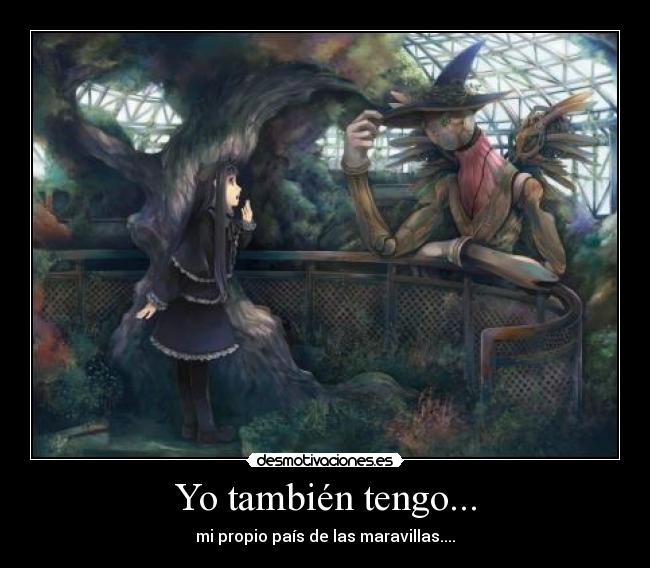 Yo también tengo... -