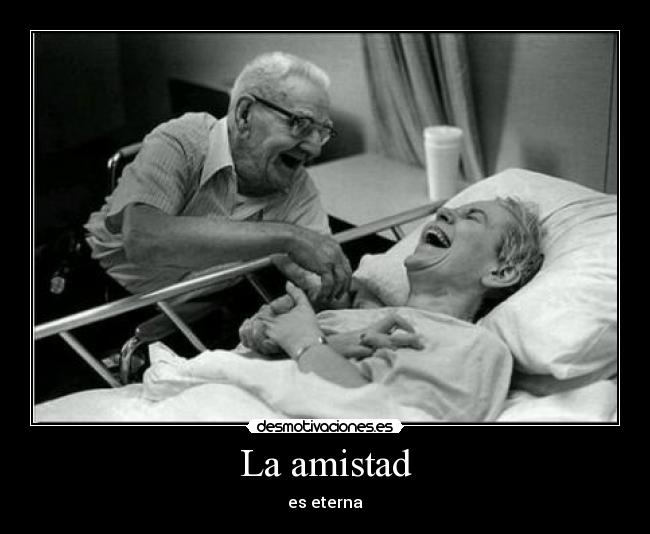 La amistad - es eterna