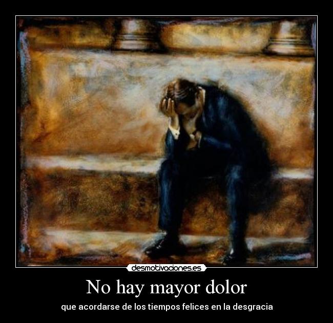 No hay mayor dolor - 