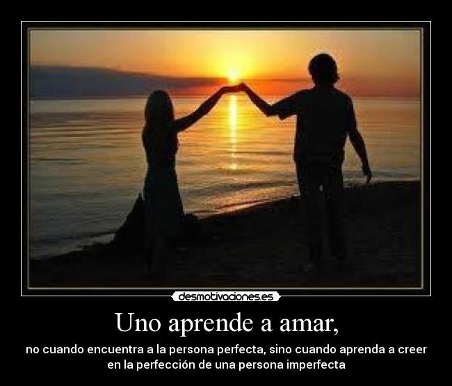 Uno aprende a amar, -