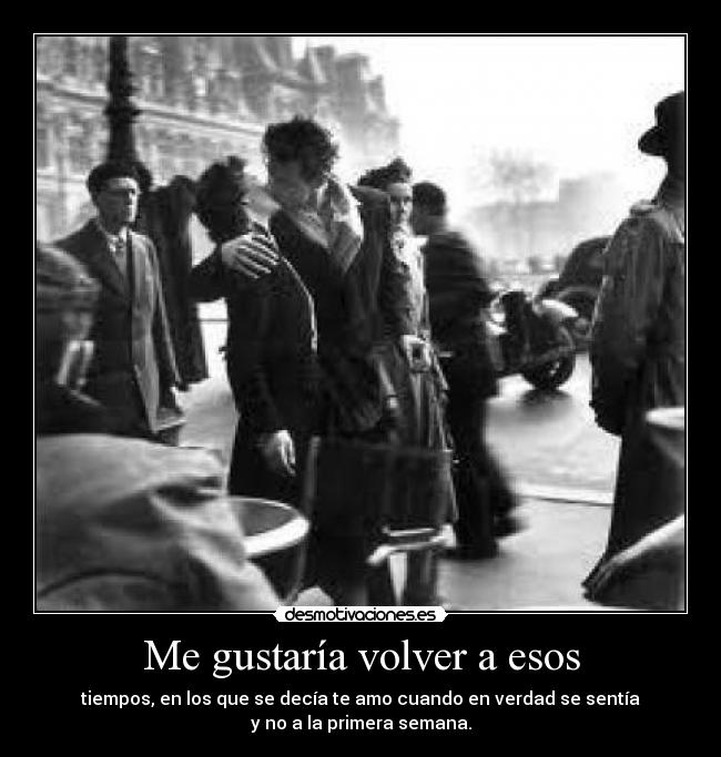 Me gustaría volver a esos - 