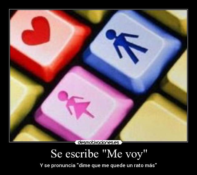Se escribe Me voy - 