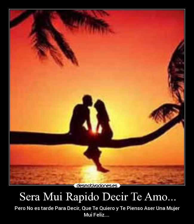Sera Mui Rapido Decir Te Amo... -