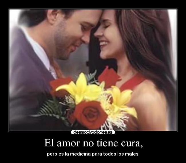 carteles amor amor medicina desmotivaciones