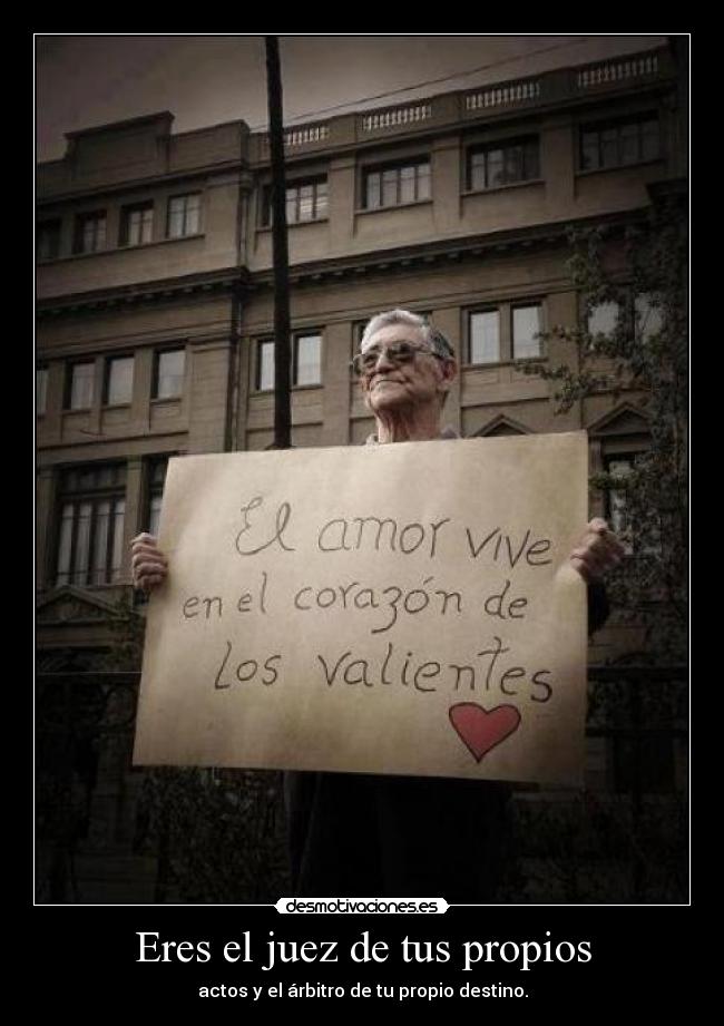 Eres el juez de tus propios - 