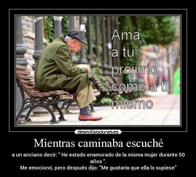 Mientras caminaba escuché -