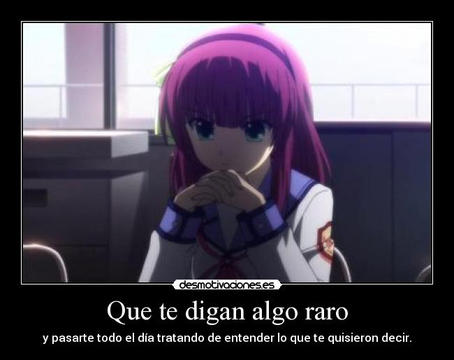 carteles klanotaku raptorhunters harukaze muwigaraklan anime angel beats pensar raro desmotivaciones