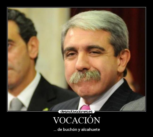 VOCACIÓN - ... de buchón y alcahuete