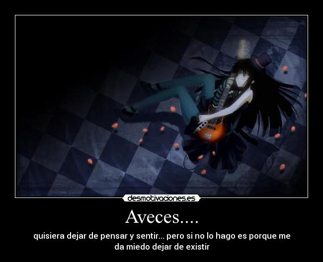 Aveces.... -