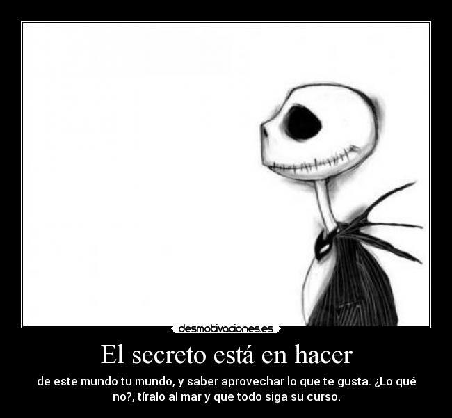 El secreto está en hacer -