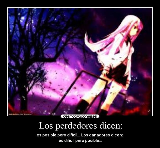 Los perdedores dicen: -