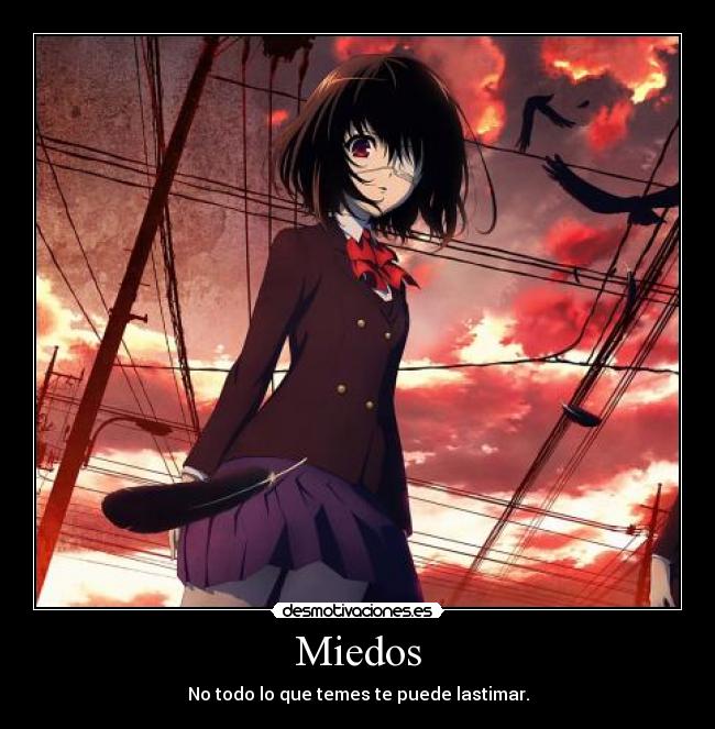 Miedos - No todo lo que temes te puede lastimar.