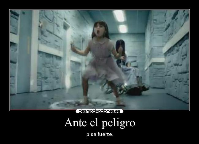Ante el peligro - pisa fuerte.