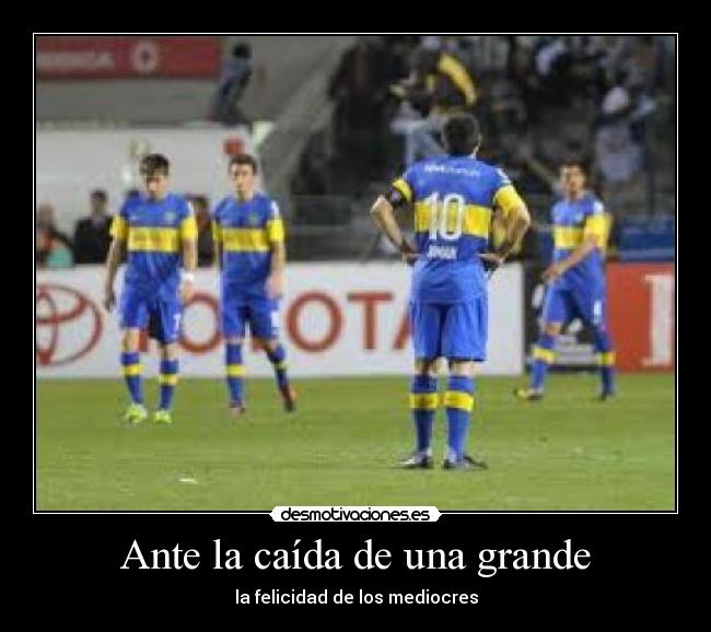 carteles perdio boca juniors desmotivaciones