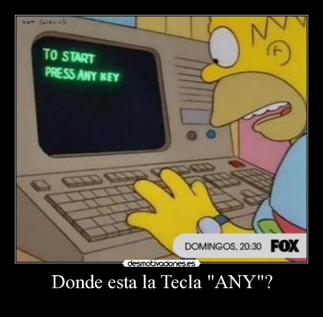 Donde esta la Tecla ANY? - 