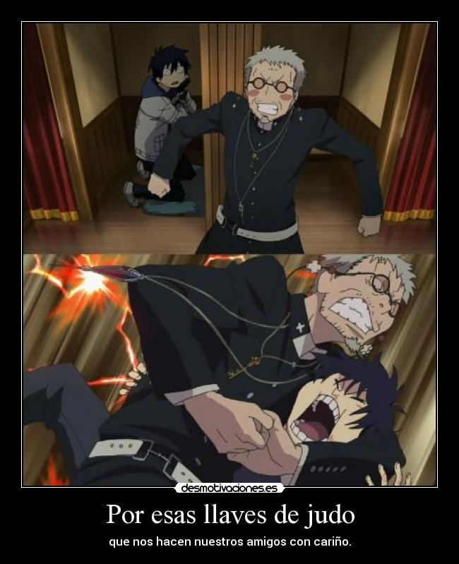 Por esas llaves de judo -