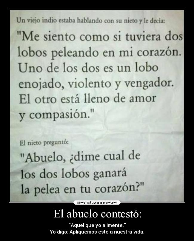 El abuelo contestó: -