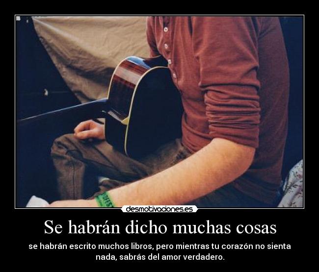 Se habrán dicho muchas cosas -