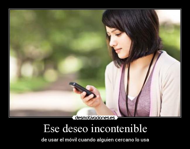 Ese deseo incontenible -