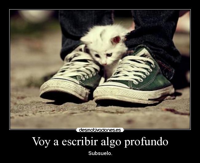 Voy a escribir algo profundo - Subsuelo.