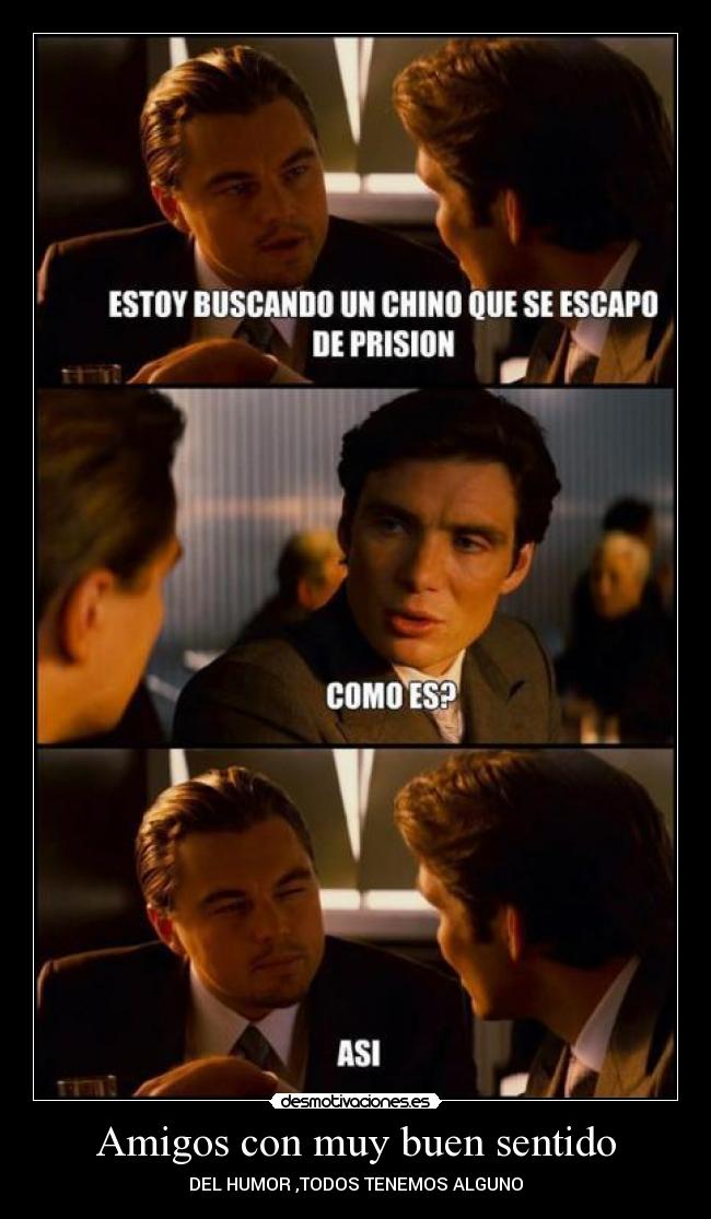 Amigos con muy buen sentido - 