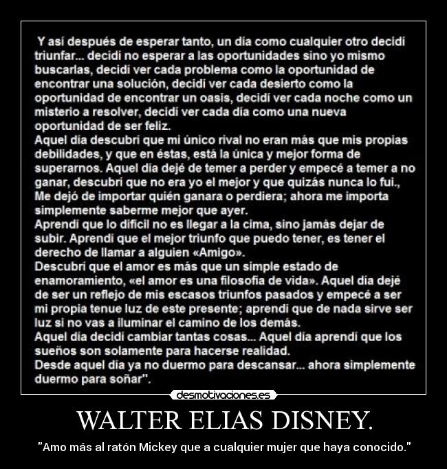 WALTER ELIAS DISNEY. - Amo más al ratón Mickey que a cualquier mujer que haya conocido.