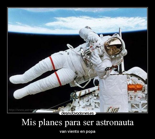 Mis planes para ser astronauta - van viento en popa