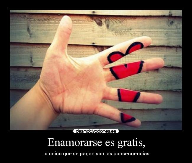 Enamorarse es gratis, - 