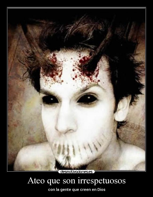 Ateo que son irrespetuosos - 