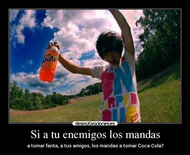 carteles cada vez que odies vas dar fanta jodo cada dia desmotivaciones