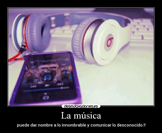 La música - puede dar nombre a lo innombrable y comunicar lo desconocido.!!♥