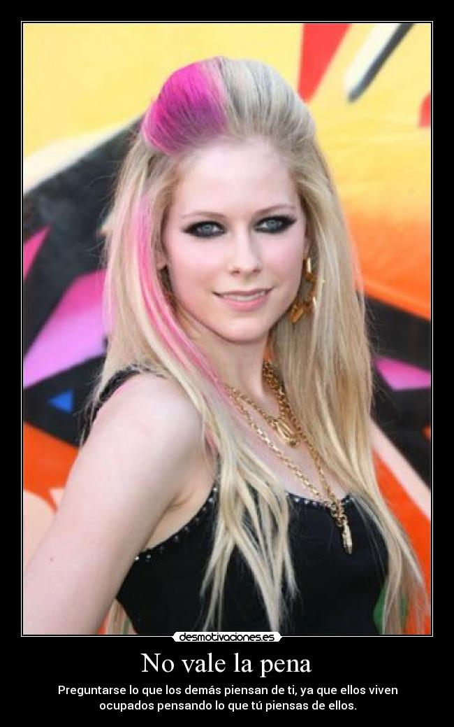 carteles vaer pena preguntar demas pensar vivir ocupado avril lavigne avrileros musica desmotivacion black desmotivaciones