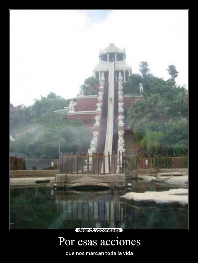 Por esas acciones -