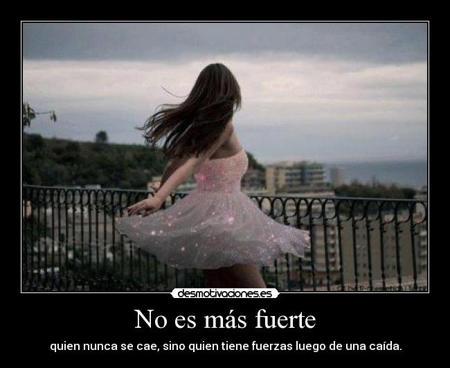 No es más fuerte -