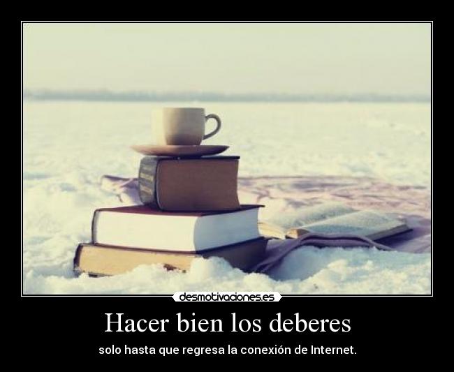 Hacer bien los deberes -