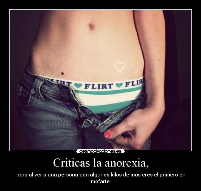 Criticas la anorexia, -