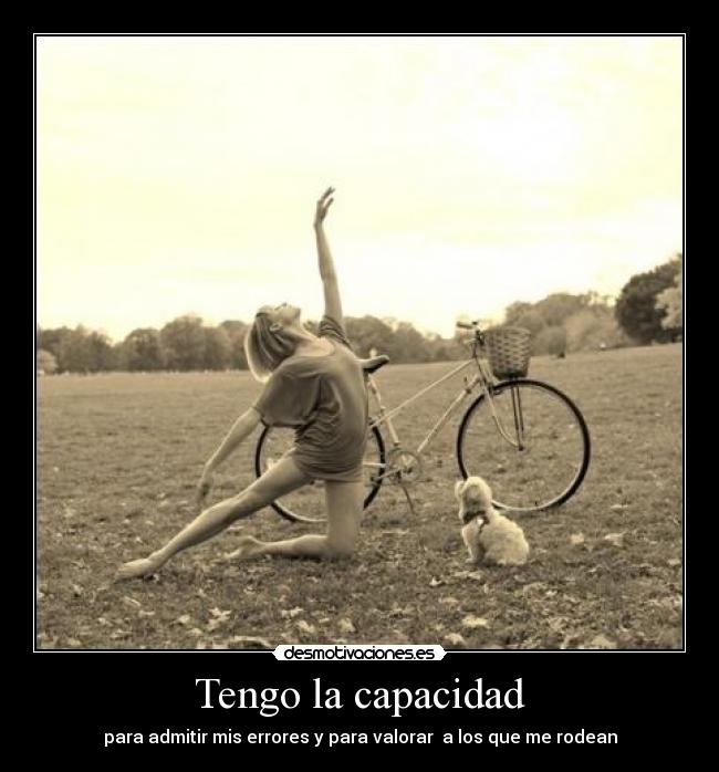 Tengo la capacidad -