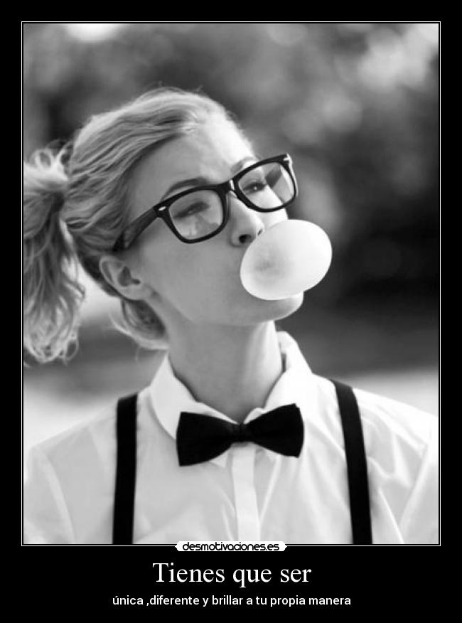 Tienes que ser - 